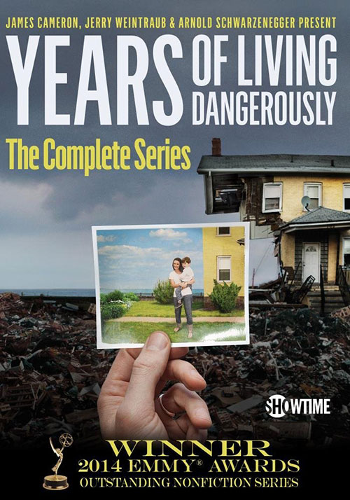 Years of Living Dangerously — The Complete Series, Winner of the 2014 Emmy® for Outstanding Nonfiction Series